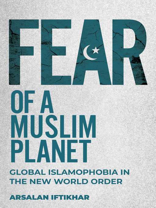 Title details for Fear of a Muslim Planet by Arsalan Iftikhar - Available